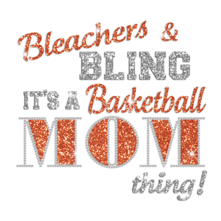 Bleachers & Bling It's A Basketball Mom Thing Iron-on Rhinestone Glitter Transfer