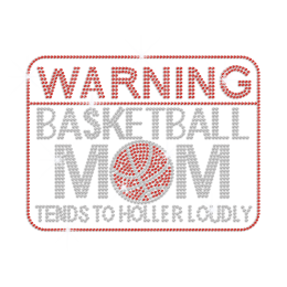 Warning Basketball Mom of Loud Holler Rhinestone Iron On