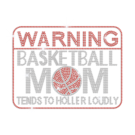 Warning Basketball Mom of Loud Holler Rhinestone Iron On