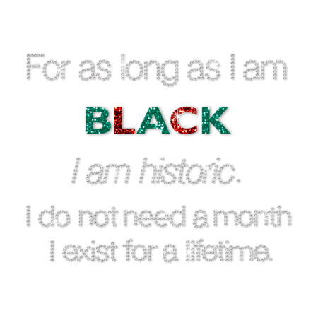 For As Long As I Am Black I Am Historic Glitter Rhinestone Iron On