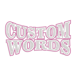 Custom Pink & White Words Rhinestone Heat Transfer