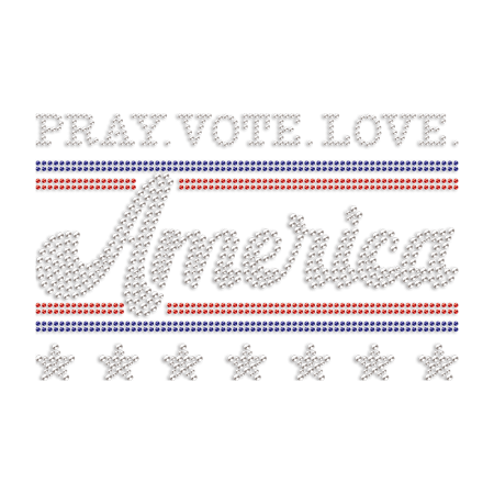 Pray Vote Love America Rhinestone Iron On Transfer