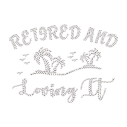 Retired and Loving It with Beach Rhinestone Heat Transfer