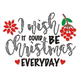 I Wish It Could Be Christmas Everyday Mistletoe Rhinestone Transfer