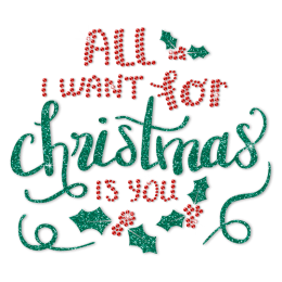 All I Want For Christmas Is You Mistletoe Rhinestone Transfer