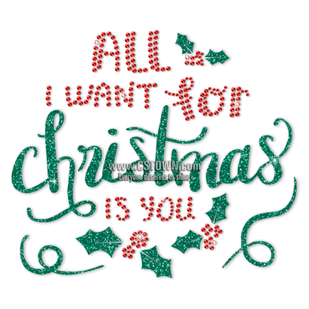 All I Want For Christmas Is You Mistletoe Rhinestone Transfer
