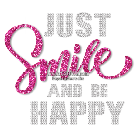Just Smile and Be Happy Positive Attitude toward Life Rhinestone Transfer