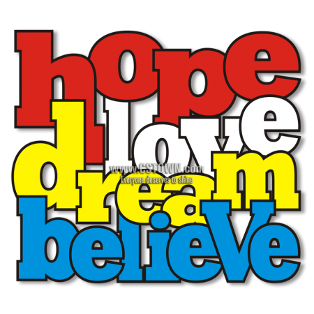 Four Words for Life Hope Love Dream Believe Heat Transfer