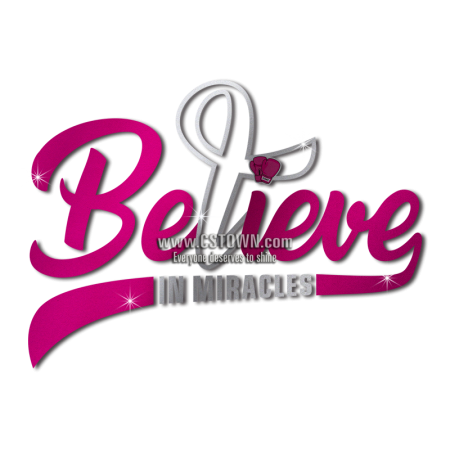 Believe in Miracles Pink Ribbon Themed Transfer for Breast Cancer